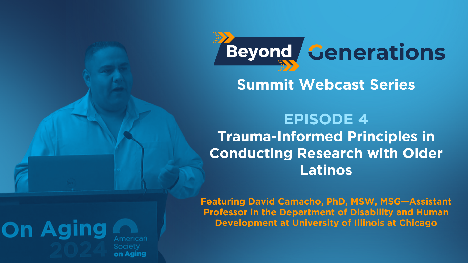 Episode 4: Trauma-Informed Principles in Conducting Research with Older Latinos