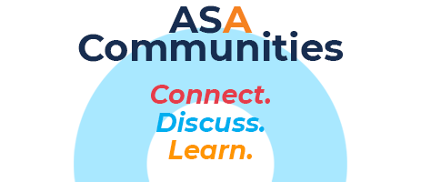 ASA Communities: Connect, Learn, Discuss