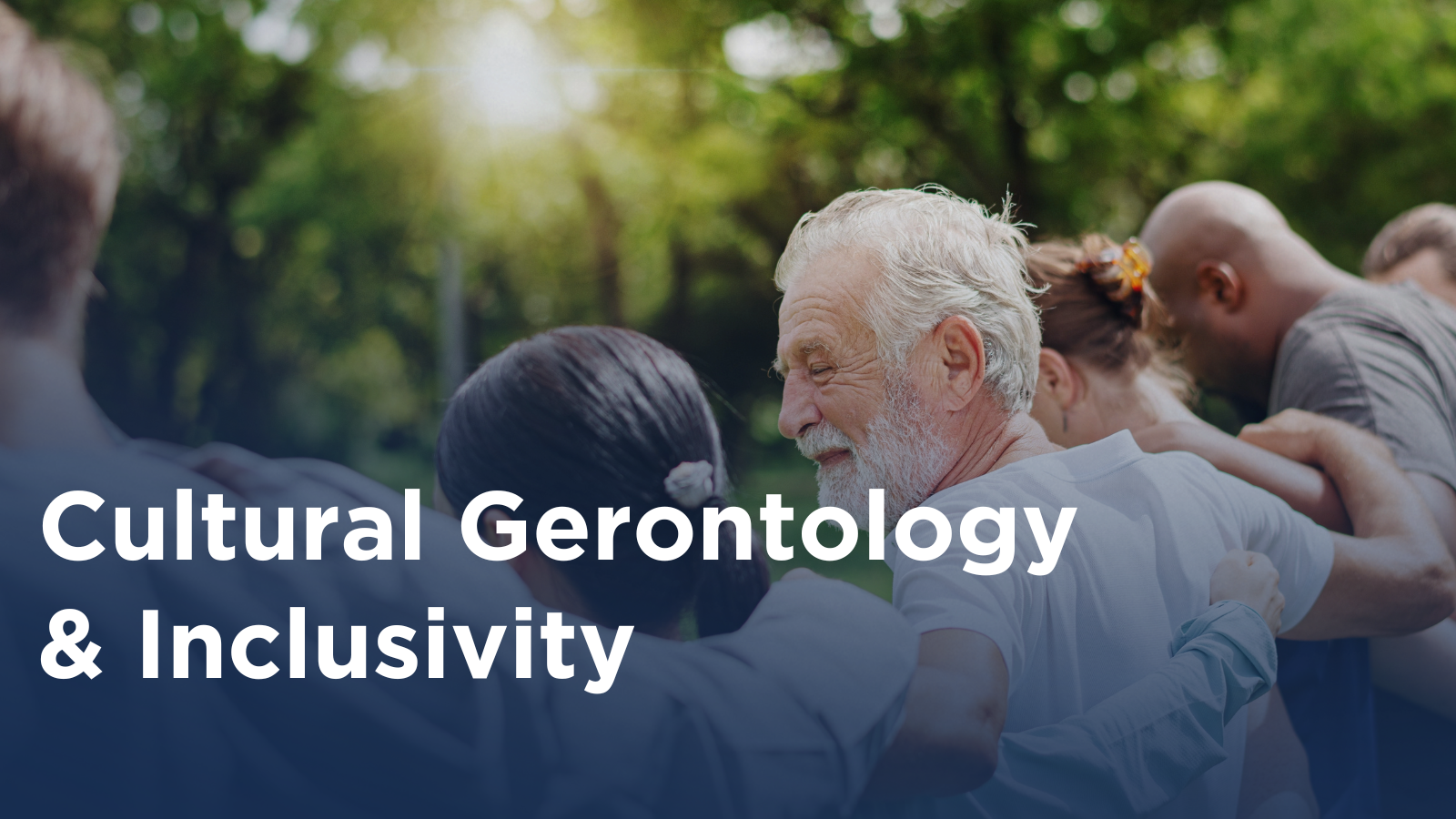 Cultural Gerontology & Inclusivity