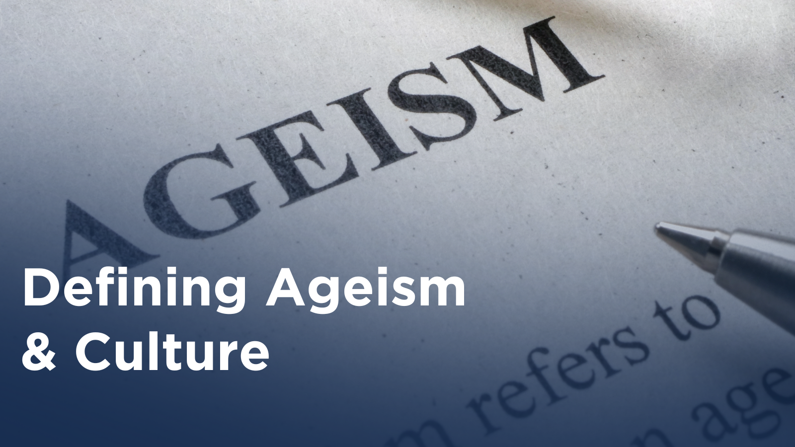 Defining Ageism & Culture