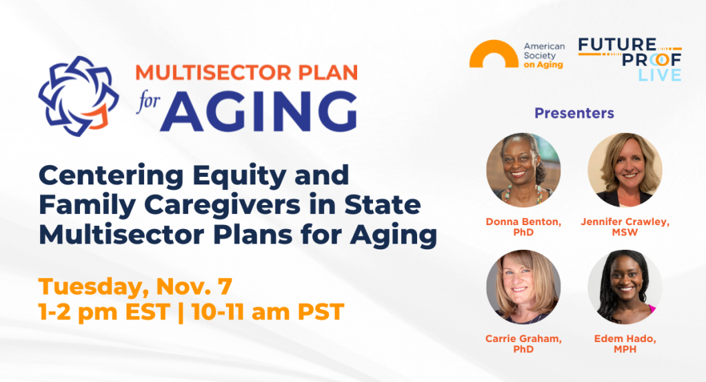 Future Proof Live: Centering Equity and Family Caregivers in State Multisector Plans for Aging