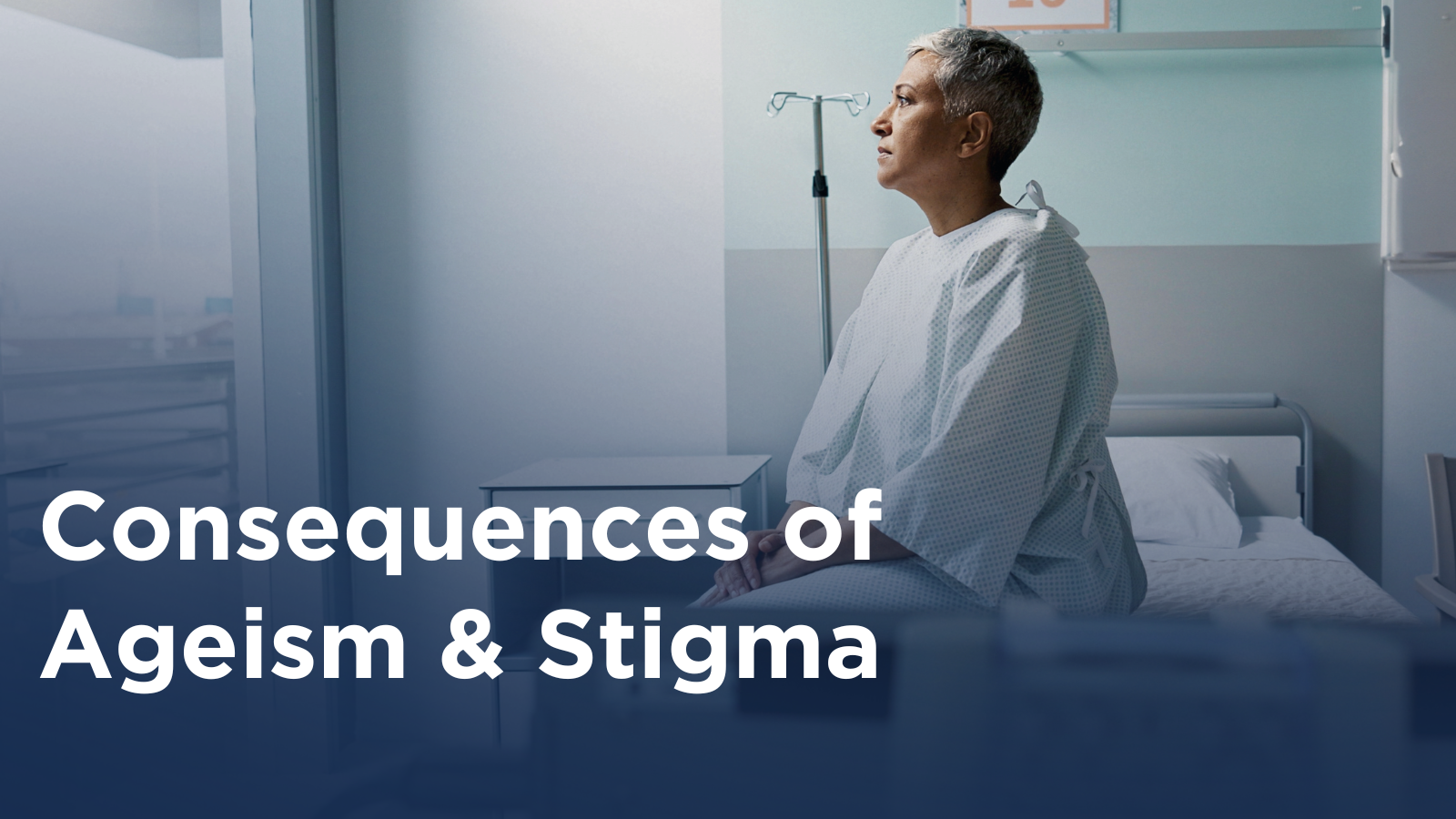 Consequences of Ageism & Stigma Session