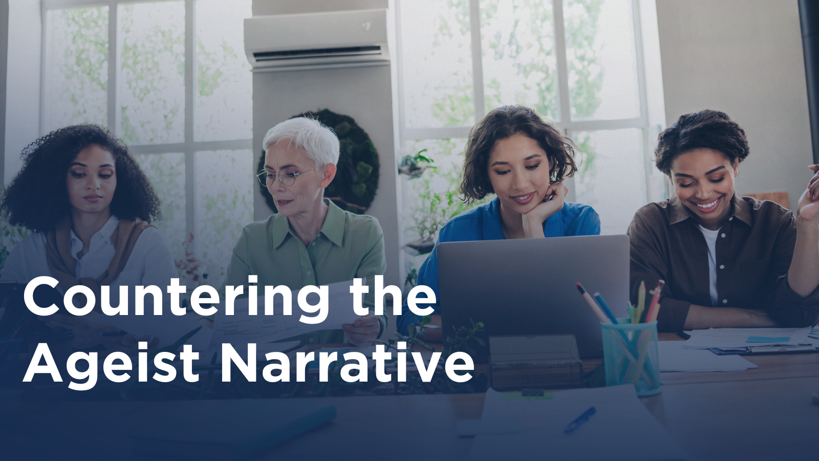 Countering the Ageist Narrative Session