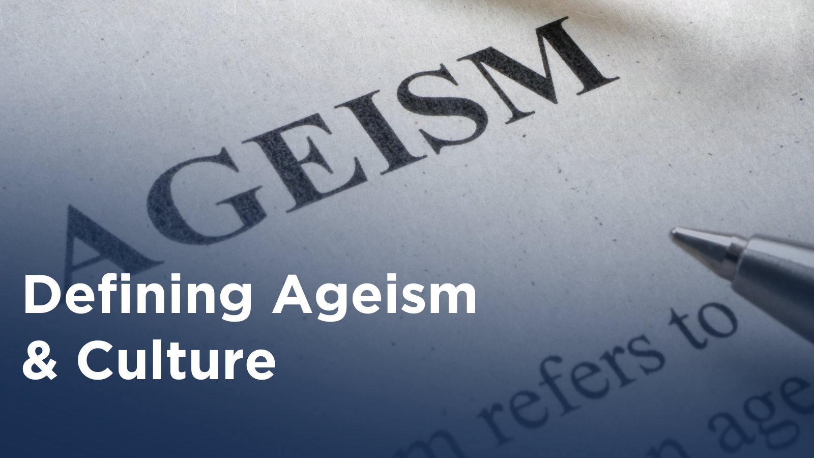 Defining Ageism & Culture Session