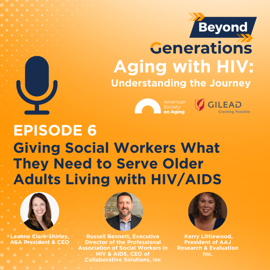 Ep 6 Giving Social Workers What They Need to Serve Older Adults Living with HIVAIDS_0
