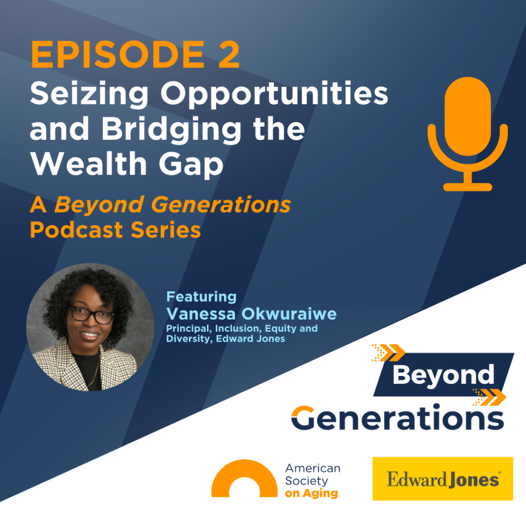 Episode 2 Beyond Generations Edward Jones Podcast Promo