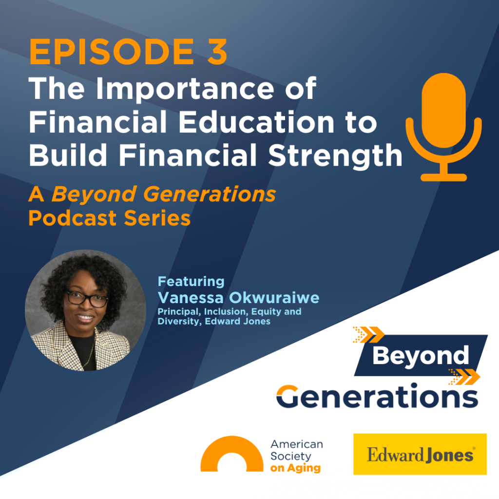 Episode 3 Beyond Generations Edward Jones Podcast Promo