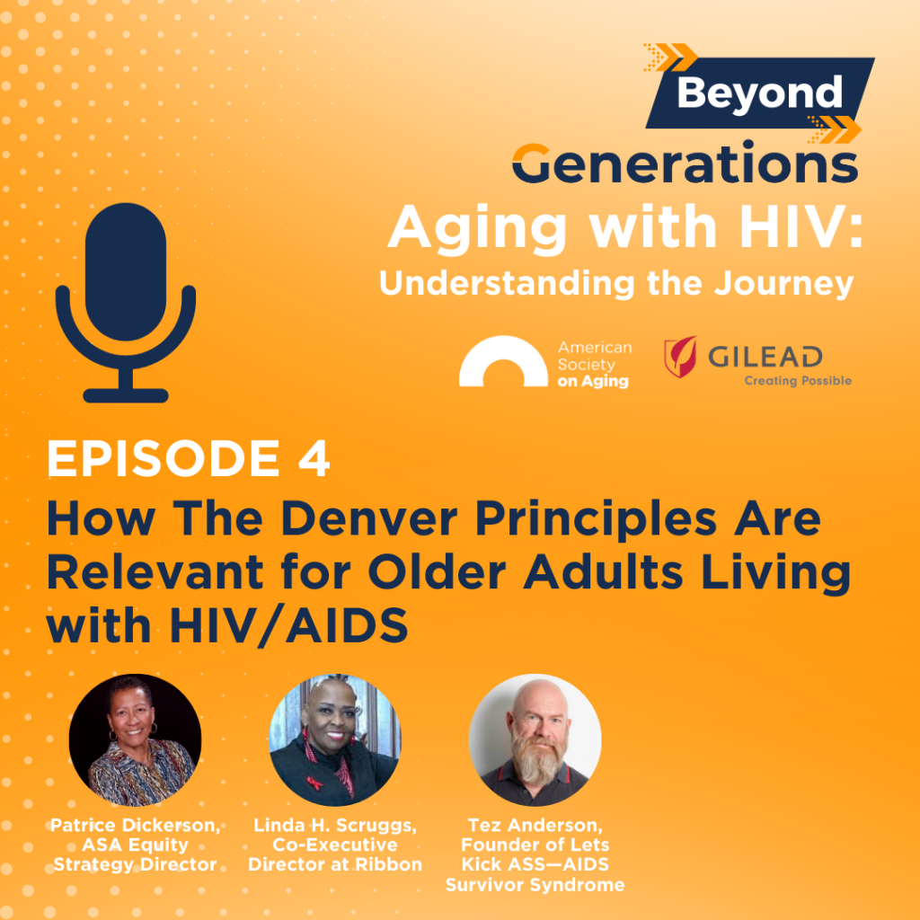 Episode 4 How The Denver Principles Are Relevant for Older Adults Living with HIVAIDS