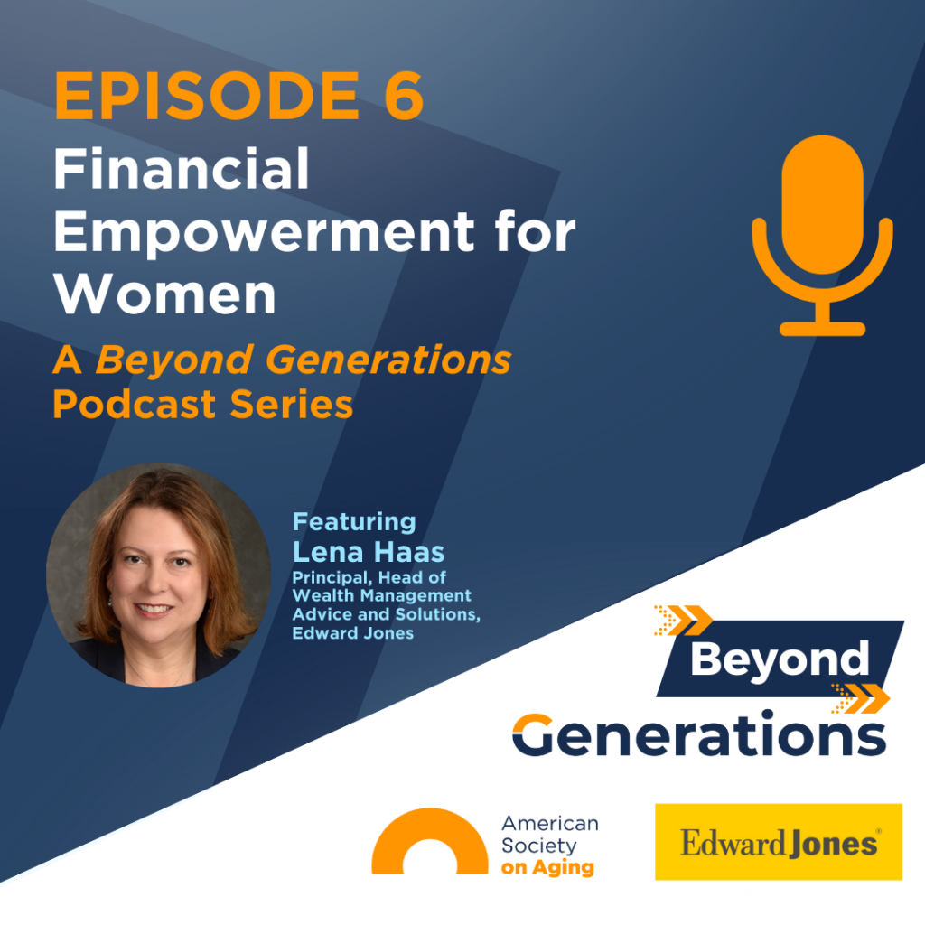 Episode 6 Beyond Generations Edward Jones Podcast Promo