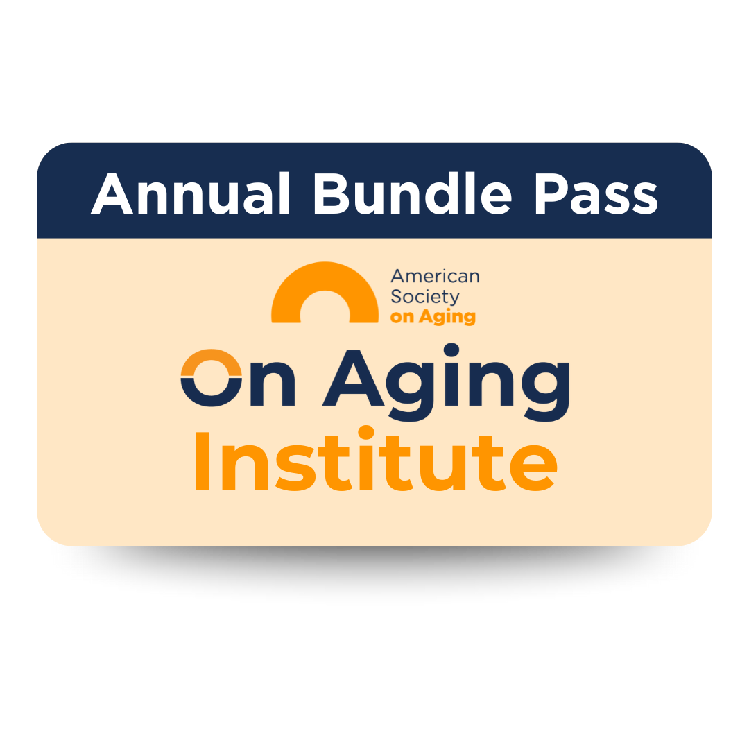 Graphic of an American Society on Aging On Aging Institute Annual Bundle Pass. The design features the ASA logo and the text 'Annual Bundle Pass' at the top, with 'On Aging Institute' displayed prominently below.